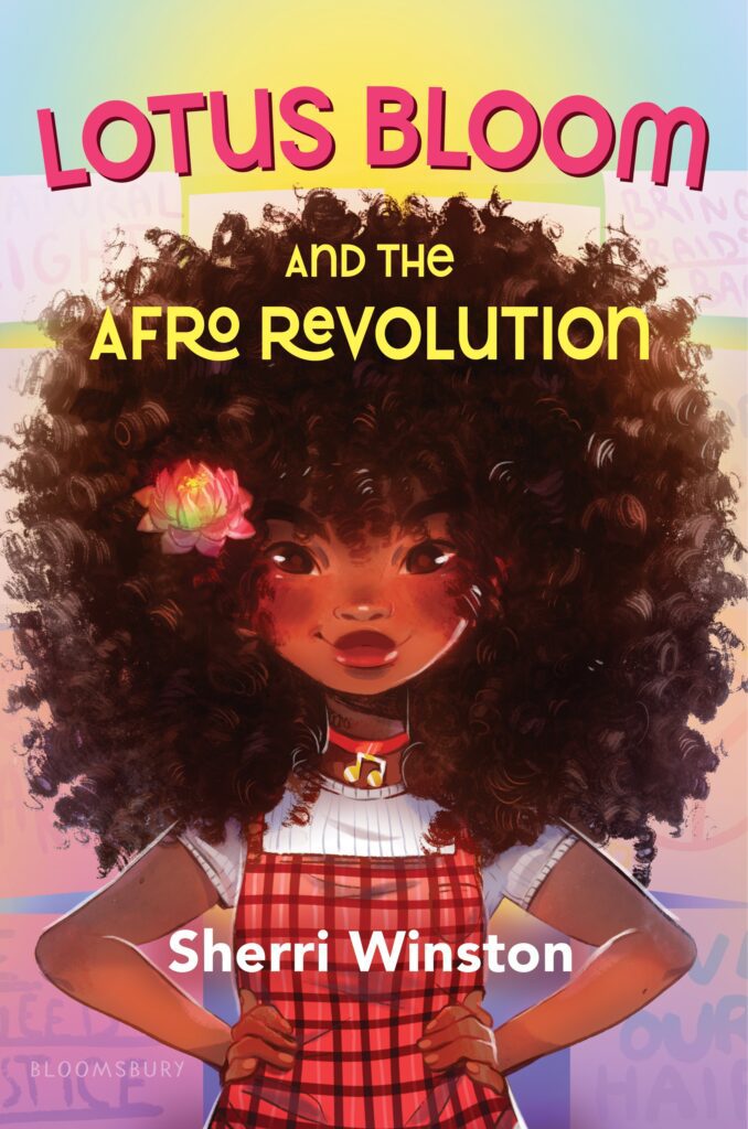 "Lotus Bloom and the Afro Revolution" by Sherri Winston