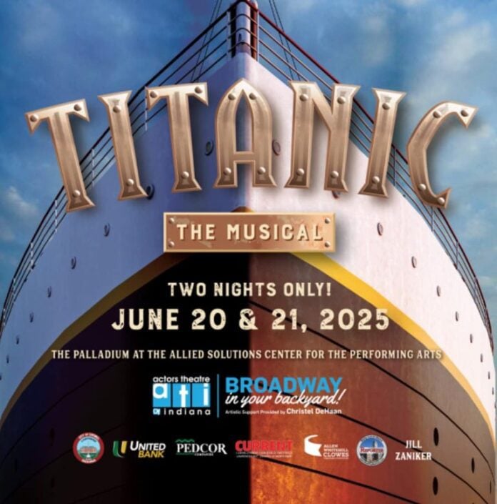“Titanic: The Musical” takes place at 7:30 p.m. June 20-21 at The Palladium at the Allied Solutions Center for the Performing Arts, 1 Carter Green, Carmel.