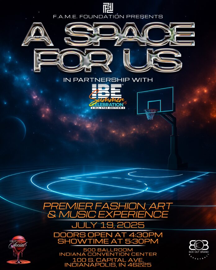 "A Space for Us" is part of IBE's 2025 Summer Celebration and takes place at 5:30 p.m. on July 19 in the 500 Ballroom at the Indiana Convention Center. (Flyer/Indiana Black Expo)