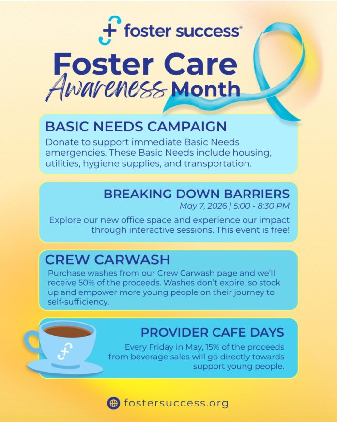 Foster Success are hosting a variety of fundraising events throughout the month of May in honor of National Foster Care Month. (Graphic provided/Foster Success via Facebook)