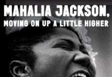 BOOK REVIEW: “Mahalia Jackson, Moving On Up a Little Higher: The Story of An American Civil Rights Pioneer” by Timothy B. Tyson & Mary D. Williams “Mahalia Jackson, Moving On Up a Little Higher: The Story of An American Civil Rights Pioneer” by Timothy B. Tyson & Mary D. Williams. (Photo provided via email)